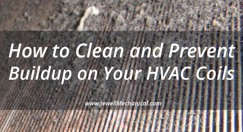 How to clean and prevent buildup on your HVAC coils