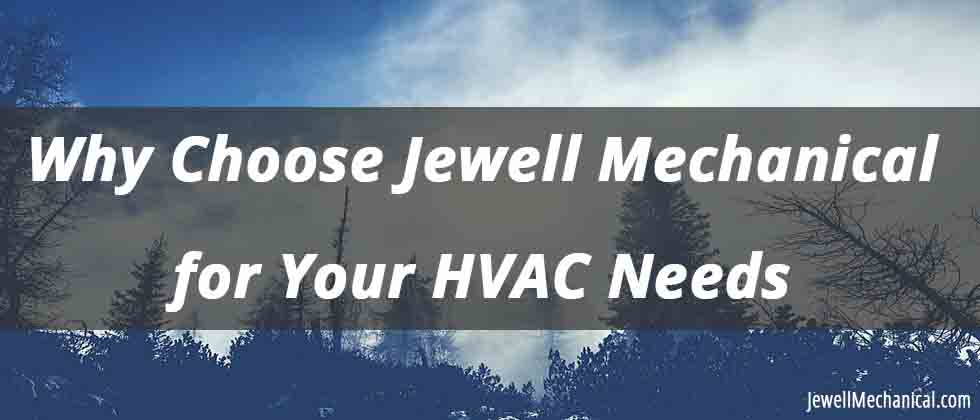 why-choose-jewell-mechanical-for-your-hvac
