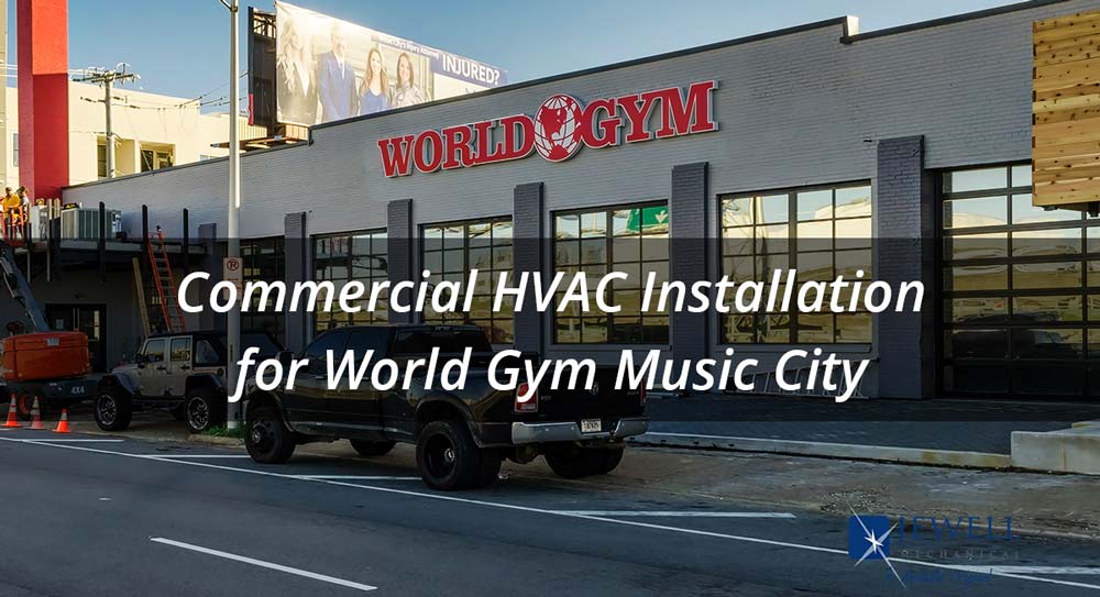 Commercial HVAC Installation for World Gym Music City