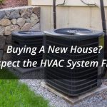 Buying A New House in Nashville? Inspect The HVAC System First