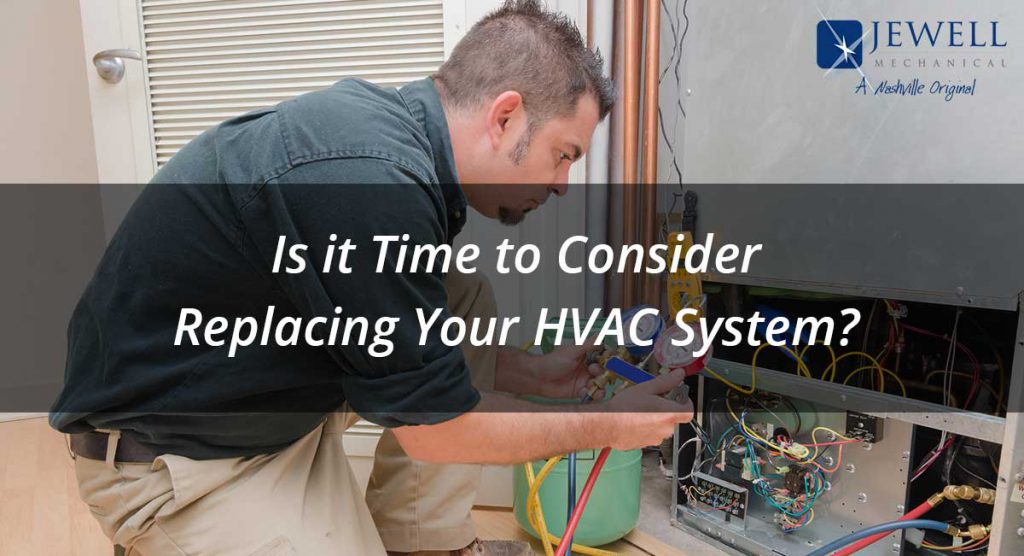 Is it time to consider replacing your HVAC system?