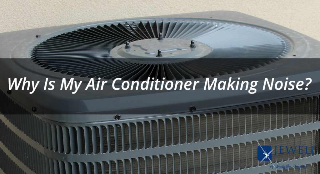 Why Is My Air Conditioner Making Noise?