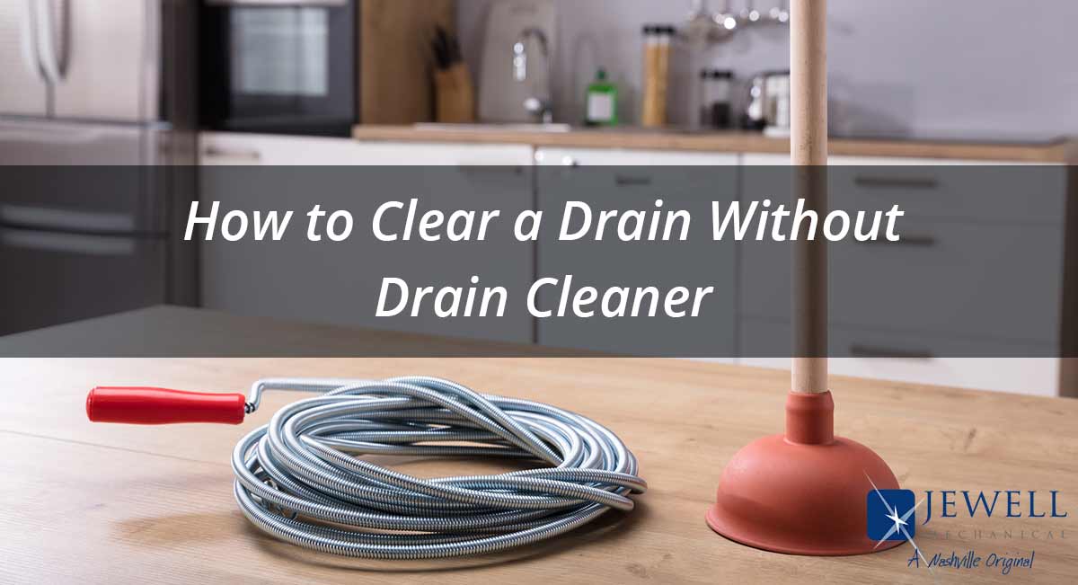 How to Clear a Drain Without Drain Cleaner
