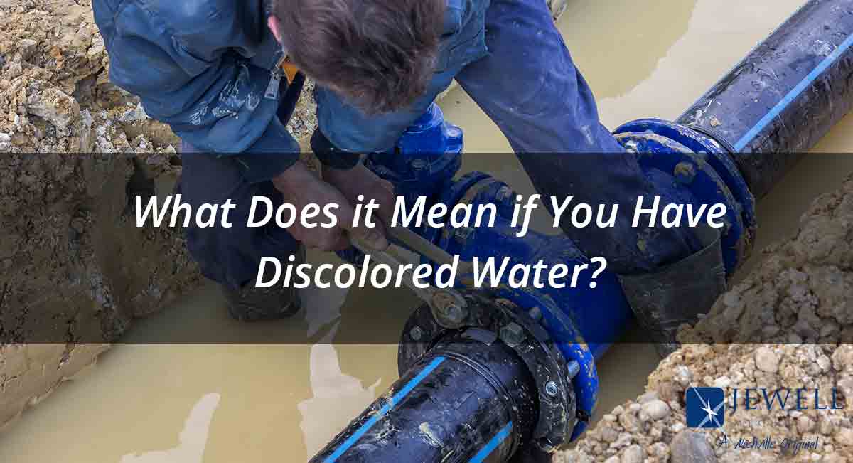 What Does it Mean if You Have Discolored Water?
