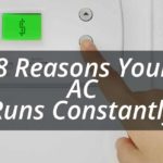 8 Reasons Why Your Air Conditioner Runs Constantly