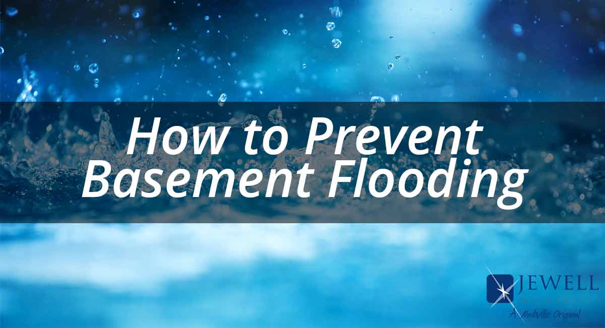 How to Prevent Basement and Crawlspace Flooding